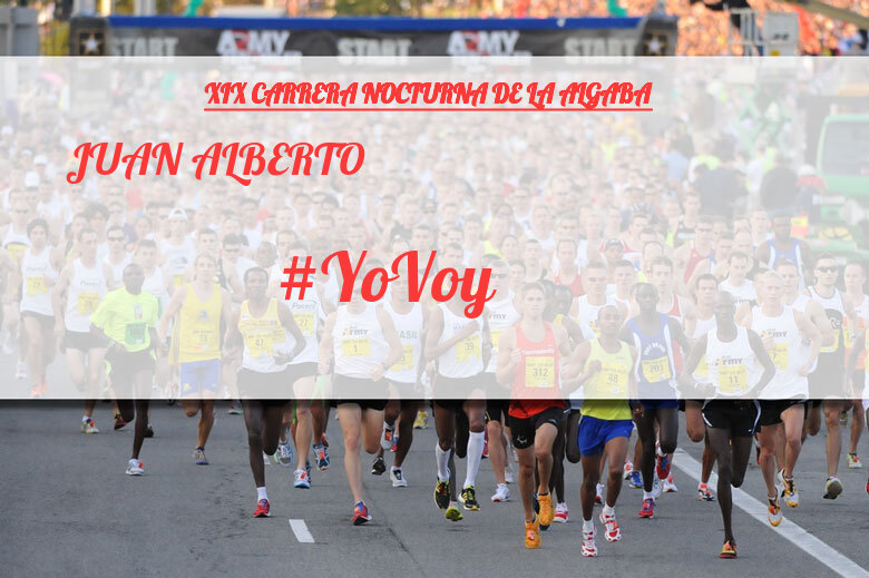 #EuVou - JUAN ALBERTO (XIX CARRERA NOCTURNA DE LA ALGABA)