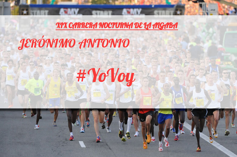 #YoVoy - JERÓNIMO ANTONIO (XIX CARRERA NOCTURNA DE LA ALGABA)