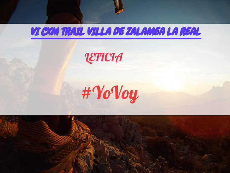 #YoVoy - LETICIA (VI CXM TRAIL VILLA DE ZALAMEA LA REAL)