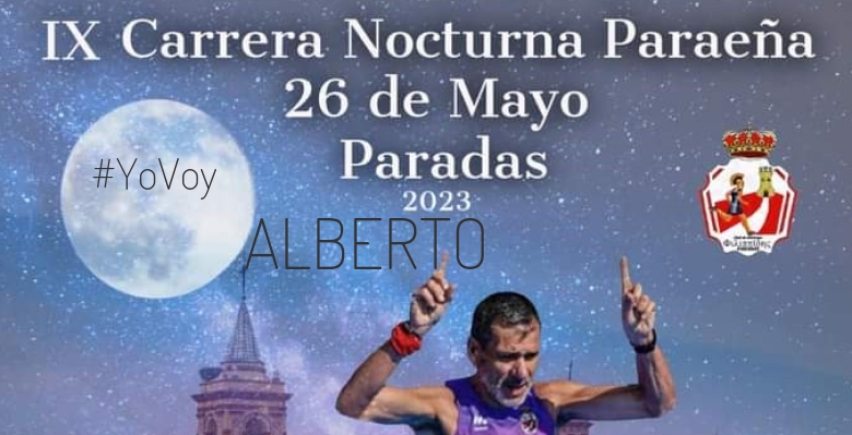 #YoVoy - ALBERTO (IX CARRERA NOCTURNA PARAEÑA)