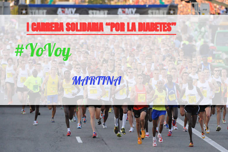 #YoVoy - MARTINA (I CARRERA SOLIDARIA “POR LA DIABETES”)