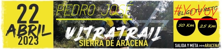 #YoVoy - PEDRO  JOSÉ (ULTRATRAIL 2023 SIERRA DE ARACENA)