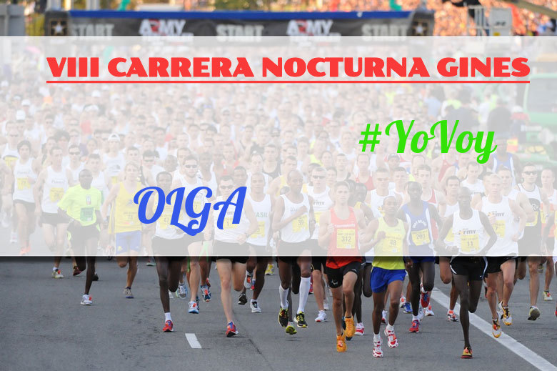 #YoVoy - OLGA (VIII CARRERA NOCTURNA GINES)