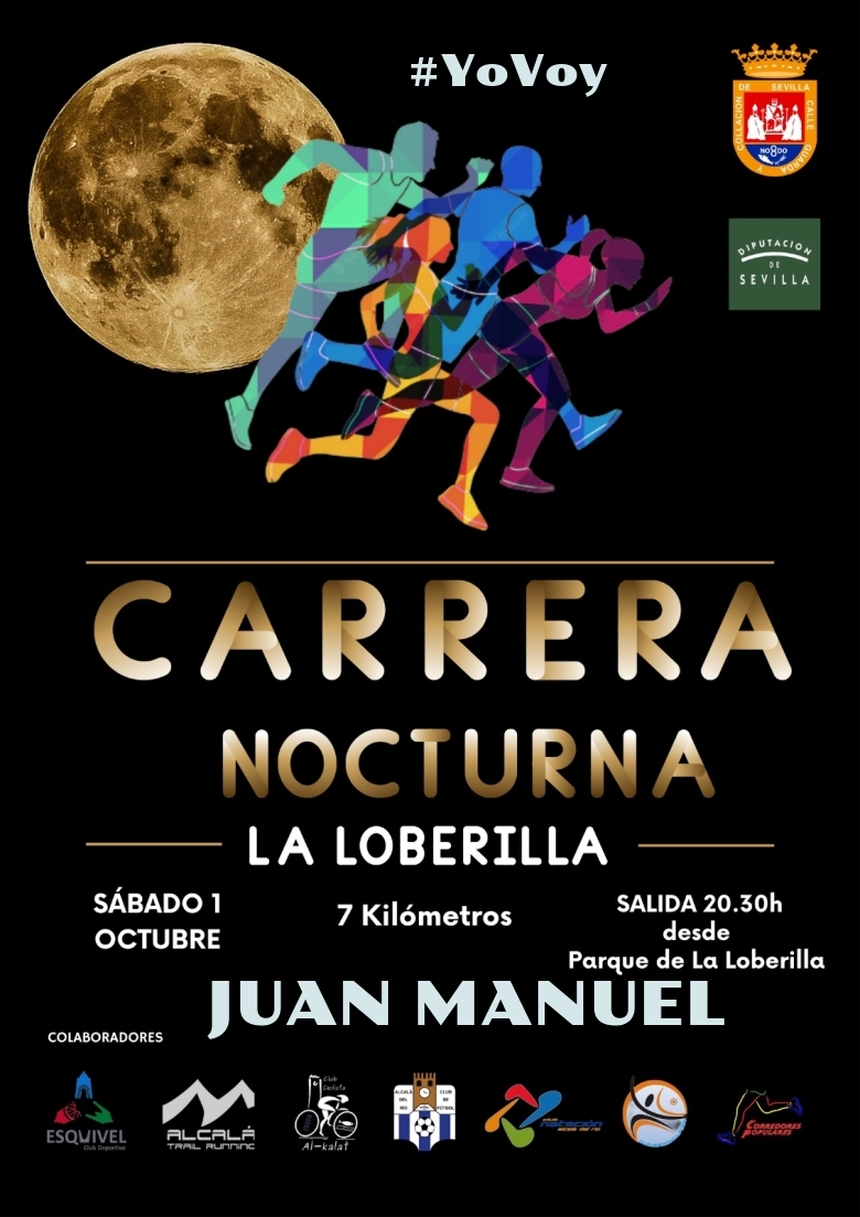 #YoVoy - JUAN MANUEL (CARRERA NOCTURNA LA LOBERILLA)