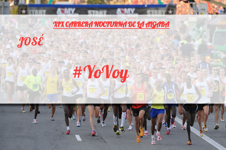 #YoVoy - JOSÉ (XIX CARRERA NOCTURNA DE LA ALGABA)