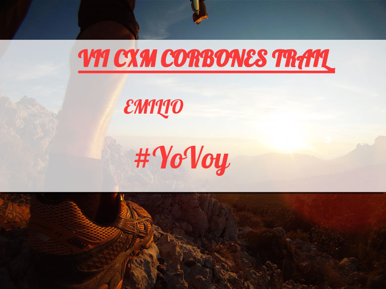 #YoVoy - EMILIO (VII CXM CORBONES TRAIL)