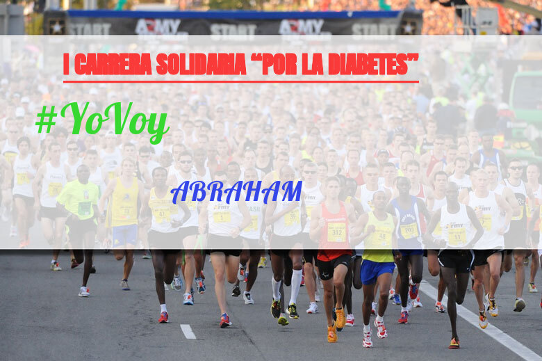 #YoVoy - ABRAHAM (I CARRERA SOLIDARIA “POR LA DIABETES”)
