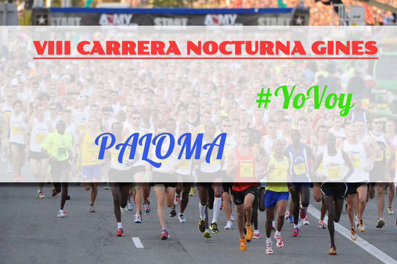 #YoVoy - PALOMA (VIII CARRERA NOCTURNA GINES)