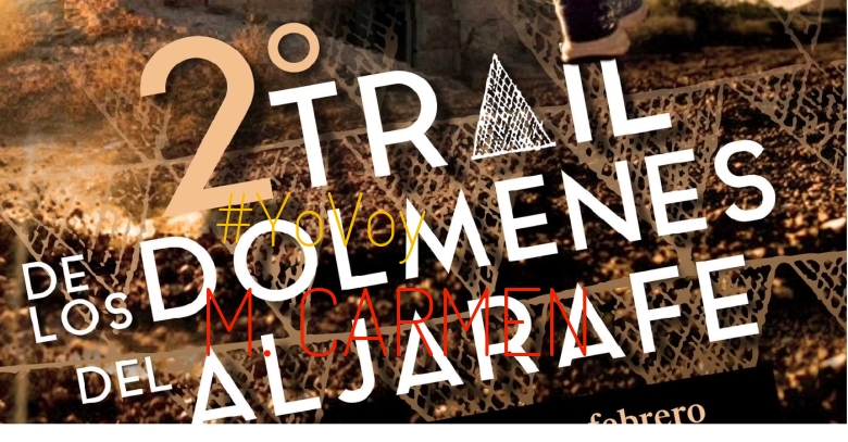 #YoVoy - M. CARMEN (“II TRAIL DE LOS DOLMENES DEL ALJARAFE”)