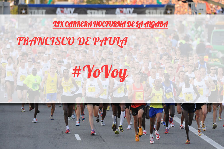 #EuVou - FRANCISCO DE PAULA (XIX CARRERA NOCTURNA DE LA ALGABA)