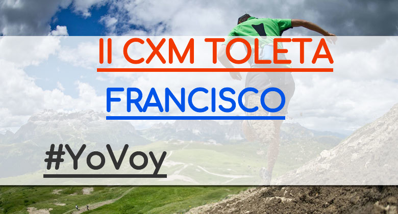 #YoVoy - FRANCISCO (II CXM TOLETA)
