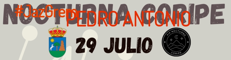 #YoVoy - PEDRO ANTONIO (XIX NOCTURNA DE CORIPE)