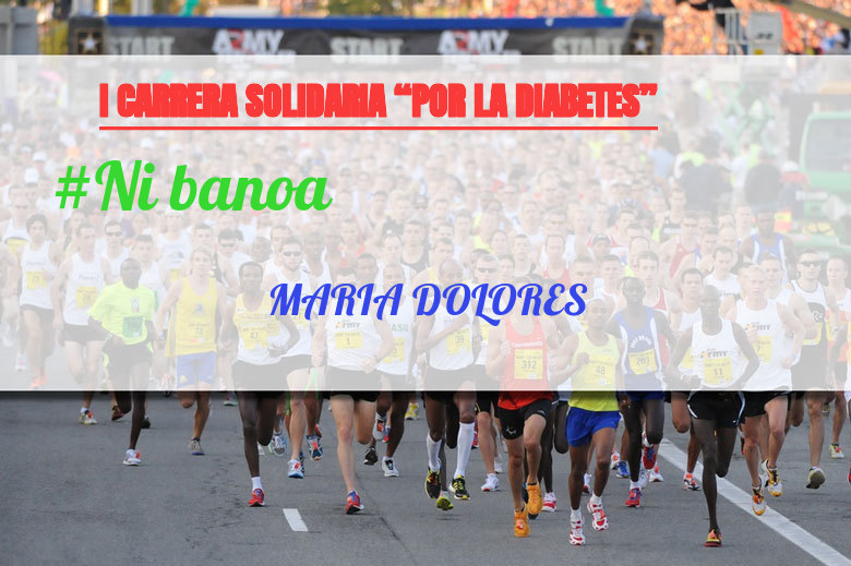 #YoVoy - MARIA DOLORES (I CARRERA SOLIDARIA “POR LA DIABETES”)