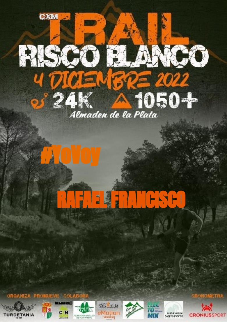 #YoVoy - RAFAEL FRANCISCO (CXM TRAIL RISCO BLANCO)