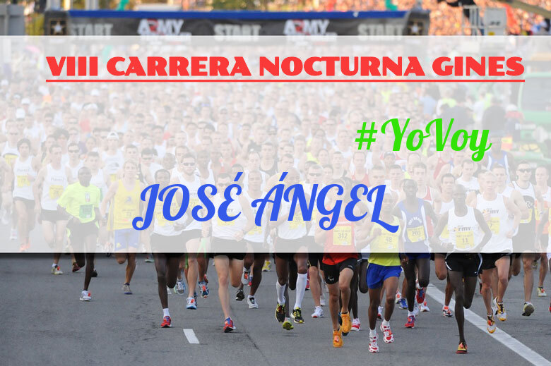 #YoVoy - JOSÉ ÁNGEL (VIII CARRERA NOCTURNA GINES)