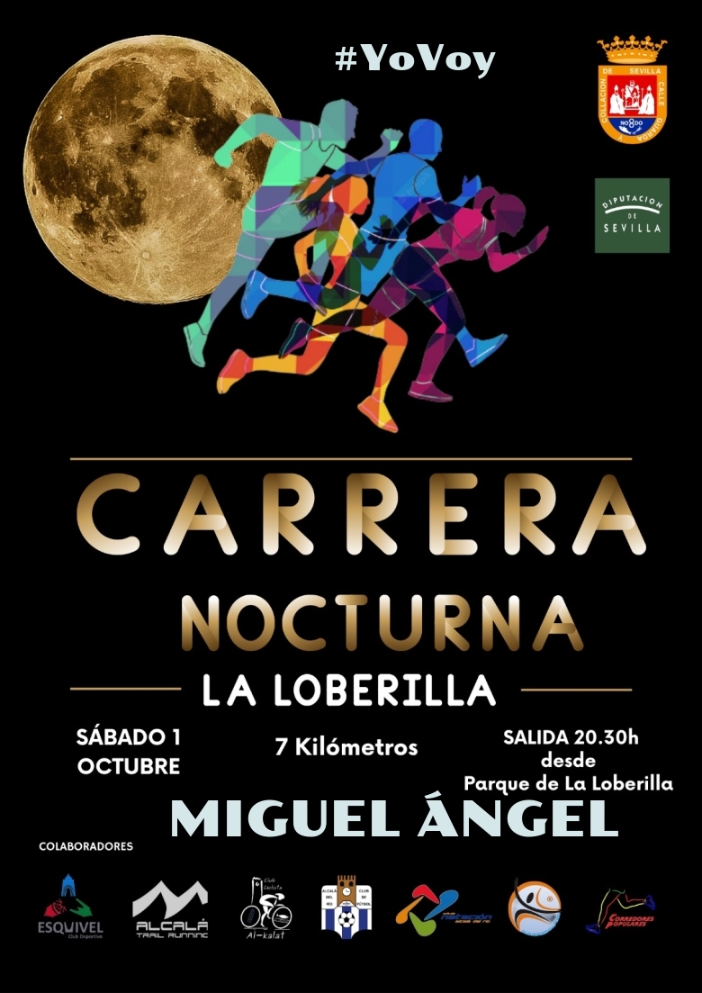#ImGoing - MIGUEL ÁNGEL (CARRERA NOCTURNA LA LOBERILLA)