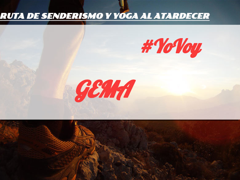 #JoHiVaig - GEMA (RUTA DE SENDERISMO Y YOGA AL ATARDECER)