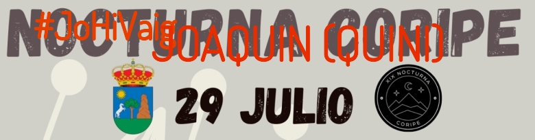 #YoVoy - JOAQUIN (QUINI) (XIX NOCTURNA DE CORIPE)