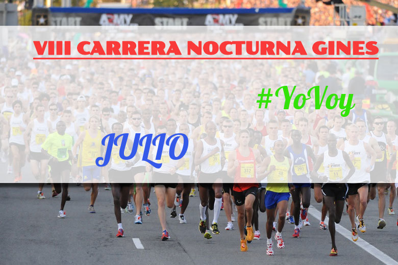 #YoVoy - JULIO (VIII CARRERA NOCTURNA GINES)