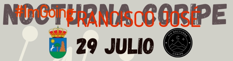 #YoVoy - FRANCISCO JOSÉ (XIX NOCTURNA DE CORIPE)