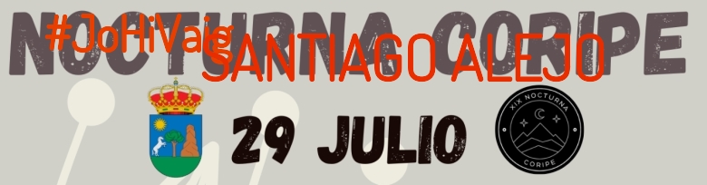 #ImGoing - SANTIAGO ALEJO (XIX NOCTURNA DE CORIPE)