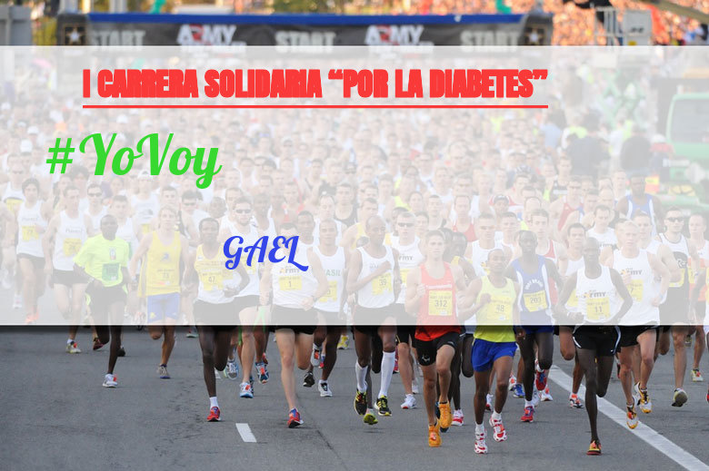 #YoVoy - GAEL (I CARRERA SOLIDARIA “POR LA DIABETES”)