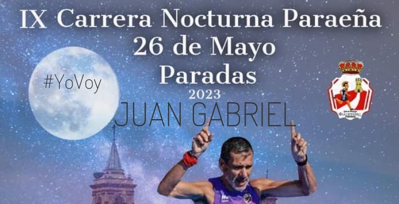 #ImGoing - JUAN GABRIEL (IX CARRERA NOCTURNA PARAEÑA)