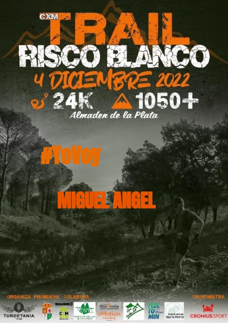 #EuVou - MIGUEL ANGEL (CXM TRAIL RISCO BLANCO)