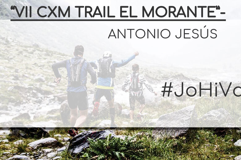 #JazGrem - ANTONIO JESÚS (“VII CXM TRAIL EL MORANTE”-)