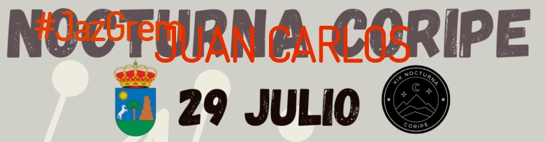 #YoVoy - JUAN CARLOS (XIX NOCTURNA DE CORIPE)