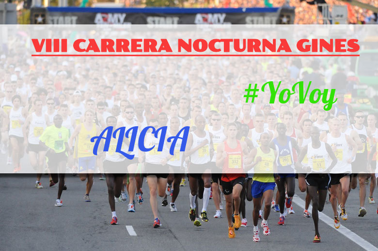 #YoVoy - ALICIA (VIII CARRERA NOCTURNA GINES)