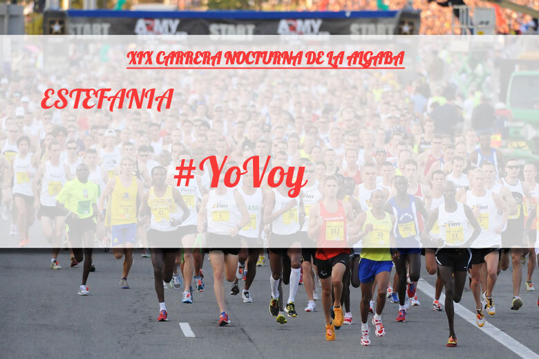 #YoVoy - ESTEFANIA (XIX CARRERA NOCTURNA DE LA ALGABA)