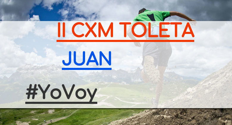 #YoVoy - JUAN (II CXM TOLETA)