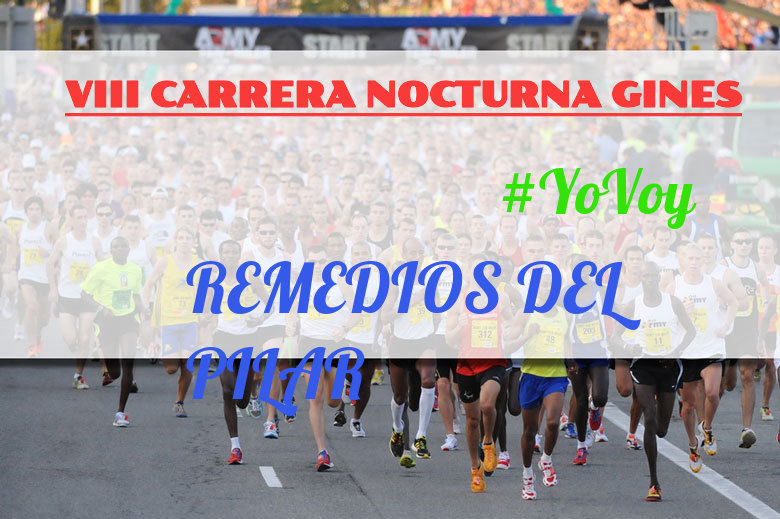 #JoHiVaig - REMEDIOS DEL PILAR (VIII CARRERA NOCTURNA GINES)