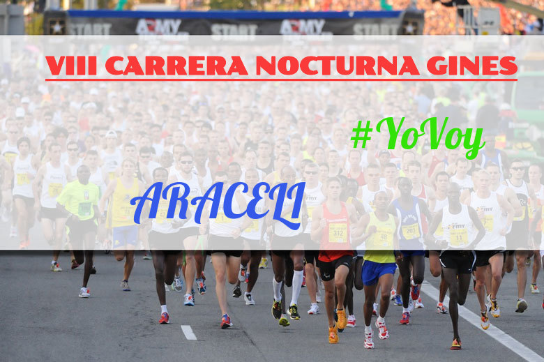 #JoHiVaig - ARACELI (VIII CARRERA NOCTURNA GINES)