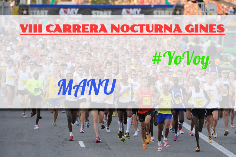 #YoVoy - MANU (VIII CARRERA NOCTURNA GINES)