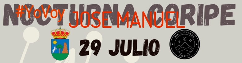 #YoVoy - JOSE MANUEL (XIX NOCTURNA DE CORIPE)