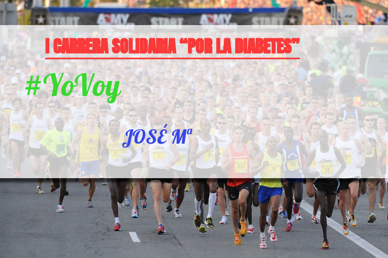 #YoVoy - JOSÉ Mª (I CARRERA SOLIDARIA “POR LA DIABETES”)