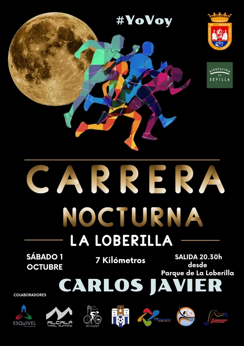 #YoVoy - CARLOS JAVIER (CARRERA NOCTURNA LA LOBERILLA)