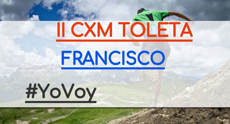 #ImGoing - FRANCISCO (II CXM TOLETA)