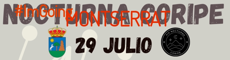 #YoVoy - MONTSERRAT (XIX NOCTURNA DE CORIPE)