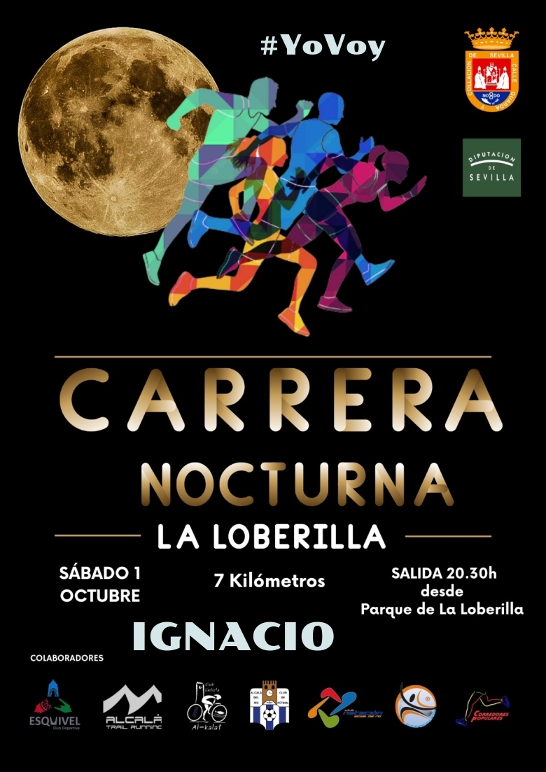 #ImGoing - IGNACIO (CARRERA NOCTURNA LA LOBERILLA)