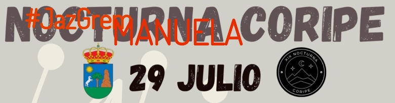 #Ni banoa - MANUELA (XIX NOCTURNA DE CORIPE)