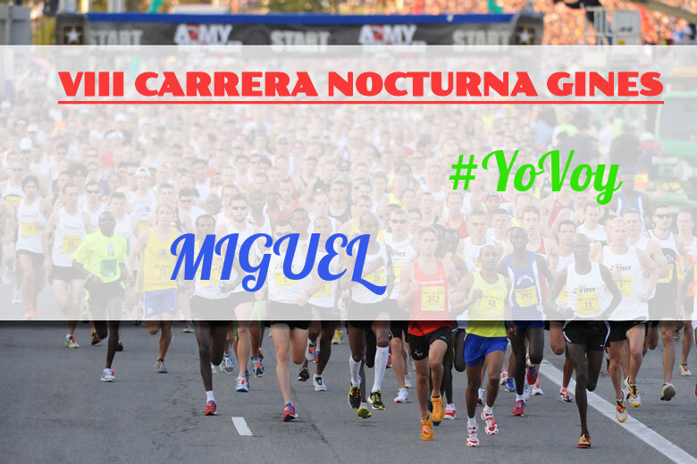 #JoHiVaig - MIGUEL (VIII CARRERA NOCTURNA GINES)