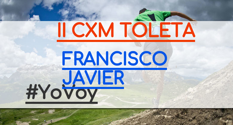 #JeVais - FRANCISCO JAVIER (II CXM TOLETA)