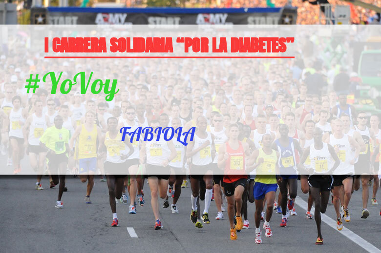 #YoVoy - FABIOLA (I CARRERA SOLIDARIA “POR LA DIABETES”)