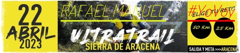 #YoVoy - RAFAEL MANUEL (ULTRATRAIL 2023 SIERRA DE ARACENA)