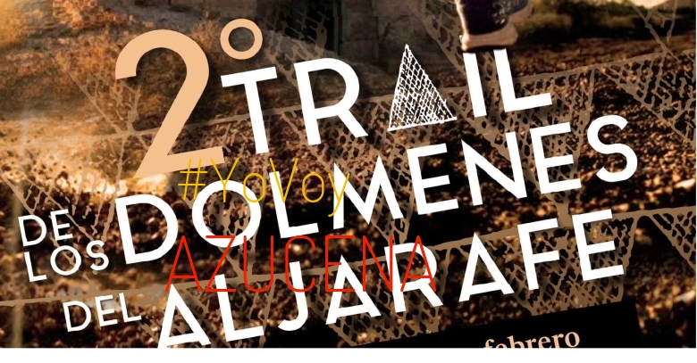 #YoVoy - AZUCENA (“II TRAIL DE LOS DOLMENES DEL ALJARAFE”)