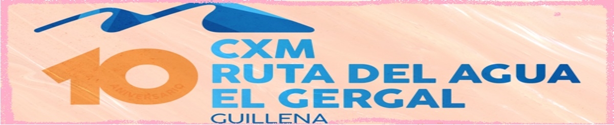 X CXM RUTA DEL AGUA EL GERGAL